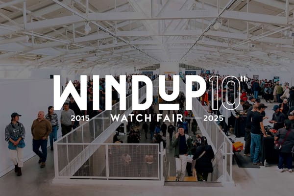 Windup Watch Fair 2025 Recap
